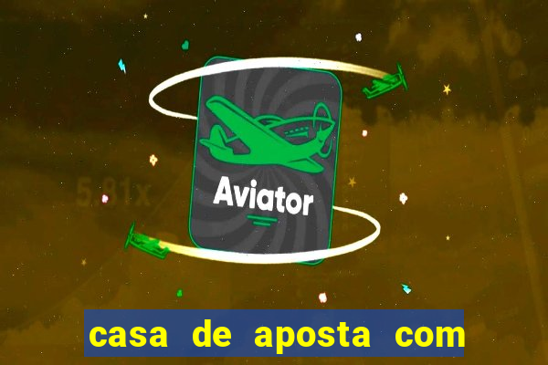 casa de aposta com pagamento antecipado